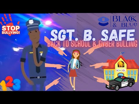 Sgt. B Safe: Back to School Adventures "Cyberbullying Chaos"