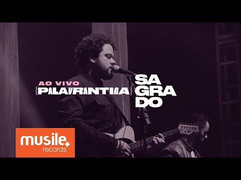 Palavrantiga - Sagrado (Ao Vivo)