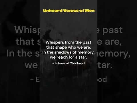 Unheard Voices of Men: Echoes of Childhood