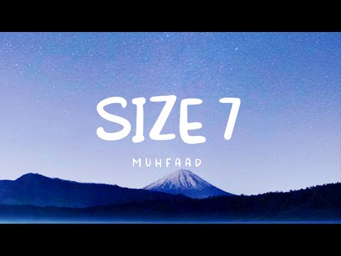 muhfaad - size 7 ( Lyrics )