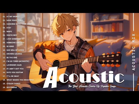 Best Acoustic Songs Collection - Acoustic Guitar Covers Of Popular Songs - Chill Acoustic Love Songs