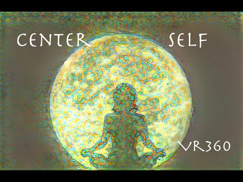 Center Self VR 360 Meditation Mindfulness