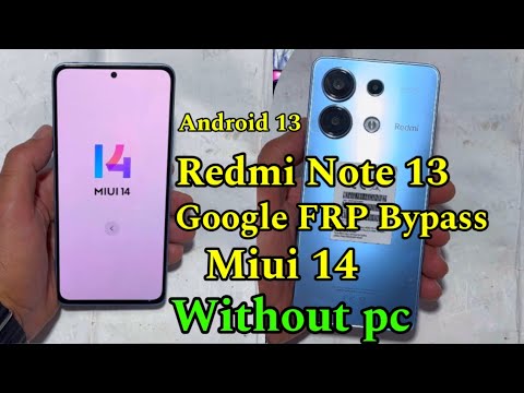 Redmi Note 13 Miui 14 Google FRP Bypass Android 13 23129RAA4G 2023