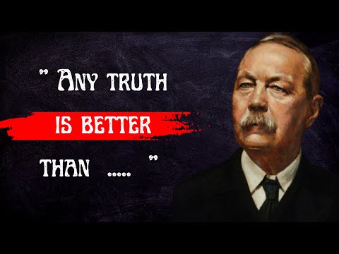 sir Arthur Conan Doyle"s Quotes