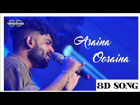 Asaina Oosaina Song | 8D Song | Sid Sriram | Telugu 8d song