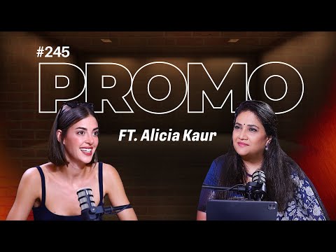 EP-245 with Alicia Kaur premieres today at 5 PM IST