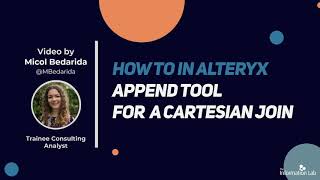 How to in Alteryx in 5 mins: Use the Append Tool to Create a Cartesian Join