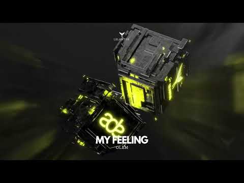 Olem - My Feeling [Melodic House & Techno]