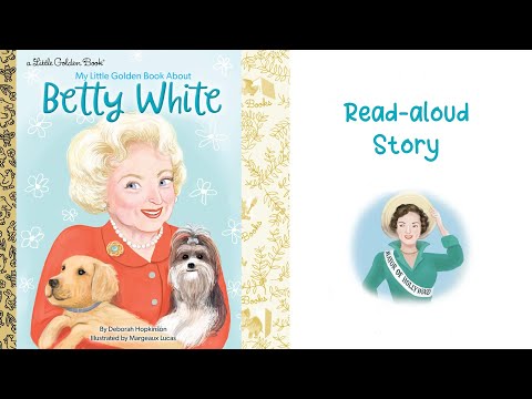 MY LITTLE GOLDEN BOOK ABOUT BETTY WHITE by Deborah Hopkinson| Famous People Biographies