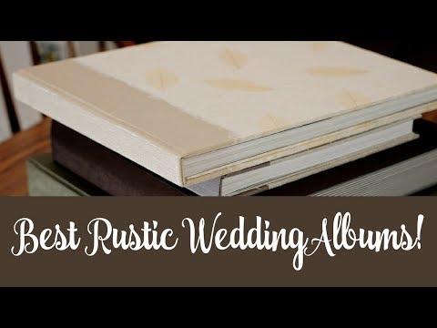 How to Choose a Album Company for Rustic Weddings