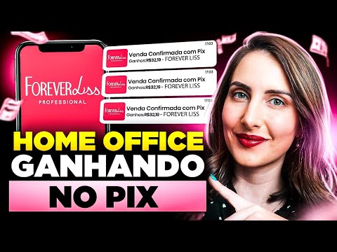 COMO GANHAR RENDA EXTRA HOME OFFICE NO PIX COM A MARCA FOREVER LISS EM 2023