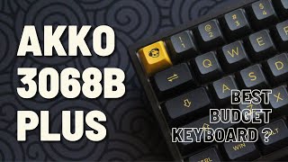 The Best Budget Beginner Keyboard | Akko 3068B Plus Unboxing, Review, Modding and Sound Test