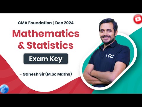 CMA Foundation December 2024 | Mathematics & Statistics Exam Key | By M.Sc Ganesh Sir