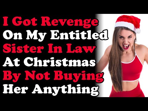 I Got My Revenge On My Entitled Sister In Law At Christmas By Not Buying Her Any Gifts