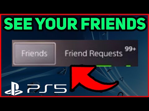 PS5 HOW TO SEE YOUR FRIENDS NEW!