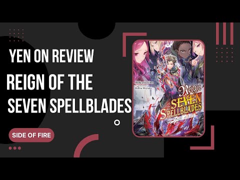 Reign of the Seven Spellblades: Side of Fire - Yen On Light Novel Review