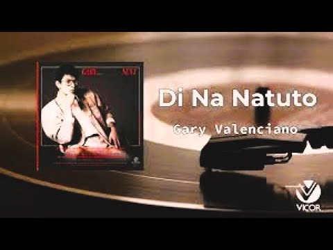 Di Na Natuto By Gary Valenciano Karaoke Style