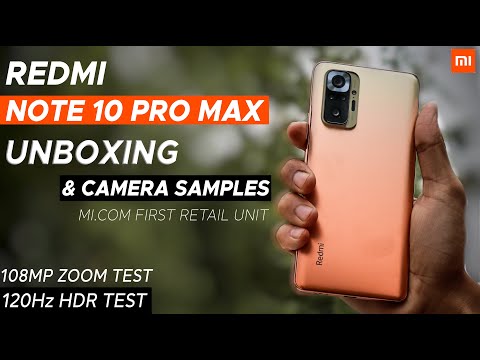 Redmi Note 10 Pro Max Indian Retail Unit Unboxing | 108MP Camera test | 120Hz AMOLED HDR Test