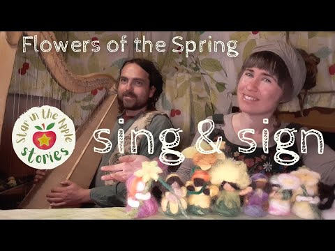 Flowers of the Spring - Sing & Sign