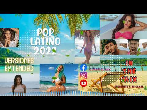 🔉POP LATINO 2022 🔉 LOS MEJORES TEMAS LATINOS DEL 2022 🔥 CUREPI DJ MIX