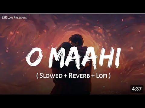 O Mahi O Mahi 💞💞 Lofi Song ❤️🥰 Slowed Reverb Song Mind Fresh 😀 Hindi Song #tranding