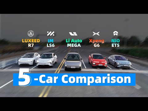 NIO ET5 vs Xpeng G6 vs Li Auto MEGA vs LUXEED R7 vs IM LS6 | Test Drive | 5-Car Comparison