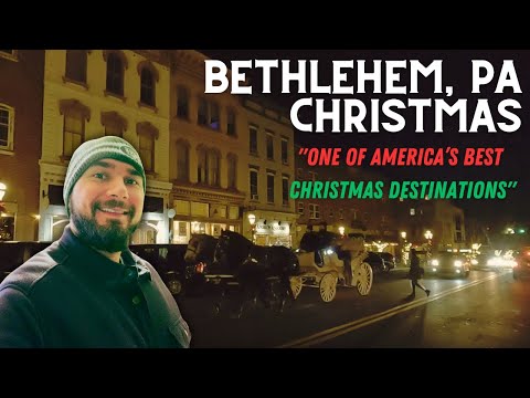 Christmas in Bethlehem, Pennsylvania - A Tour Through One of America's Best Christmas Destinations