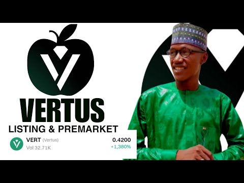 VERTUS LISTING DATE & PRE-MARKET UPDATE