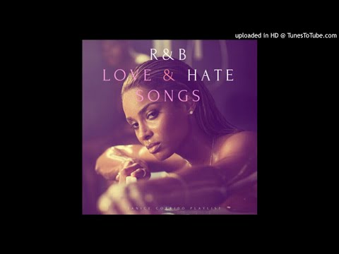 R&B Love and Hate Old School Songs