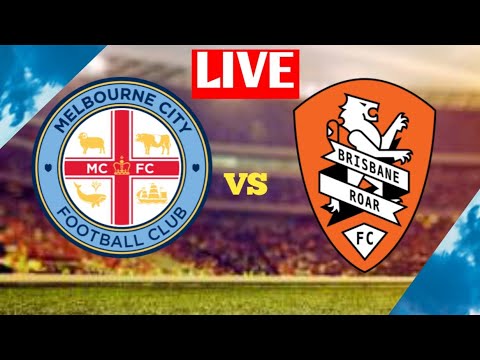 Melbourne City FC vs Brisbane Roar live football score| Australia A League| 2024