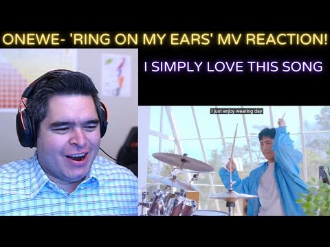 ONEWE- 'Ring on my Ears' MV REACTION!