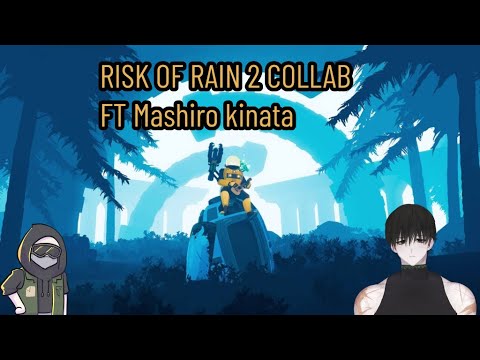 Risk of rain2 bersama @MasahiroKinataa   #vtuberid