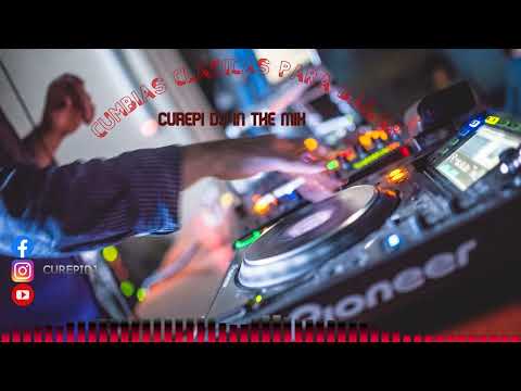 CUMBIAS ENGANCHADAS PARA BAILAR - CUREPI DJ