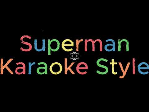 SUPERMAN by Five For Fighting Karaoke Style (Rainfall Background)