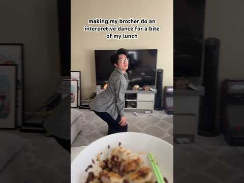 Making my brother dance for food