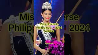 Miss Universe Philippines 2024 Wishlist #missuniverse #missuniversephilippines #shorts #missuniverso