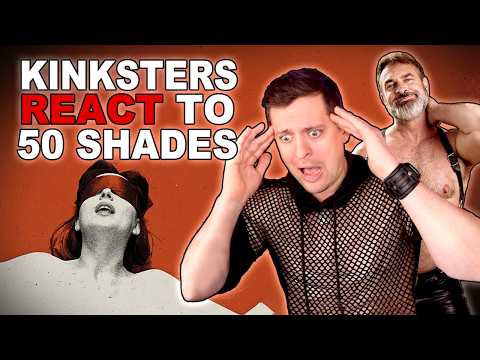 Actual Kinksters Watch 50 Shades of Grey. ITS A MESS!