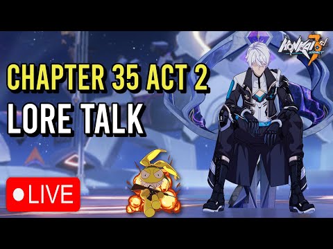 All The Walls Are Broken!!! - Chapter 35 Act 2 Lore Discussion | Honkai Impact 3rd