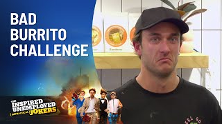 Bad Burrito Challenge | The Inspired Unemployed (Impractical) Jokers | Channel 10