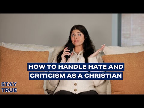 How to Handle Hate and Criticism as a Christian