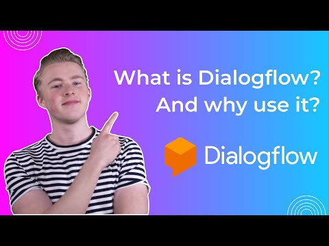 What is DialogFlow and Why Should You Use It?