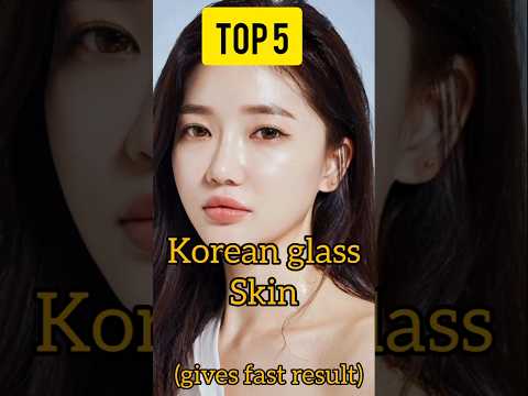 Top 5 secrets to make Korean glass skin within 1 week........