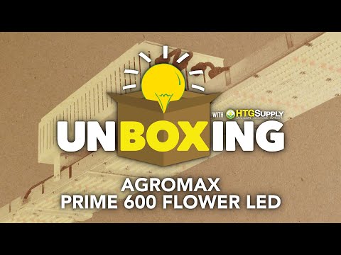 HTG Unboxing: AgroMax PRIME 600w FLOWER LED Grow Light