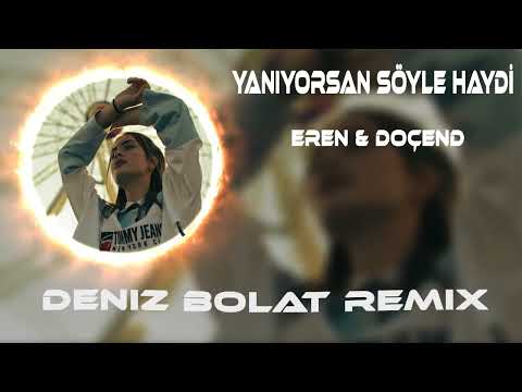 Deniz Bolat - Yanıyorsan Söyle Hadi (Deniz Bolat Remix)