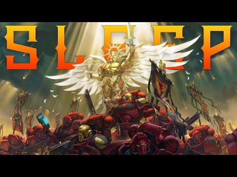 Lore To Sleep To ▶ Warhammer 40k: The Blood Angels (UPDATED)