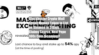 Blockbuster Crypto Wall Street Memes Token to List on Binance in 3 Days Claims Source, Next Pepe