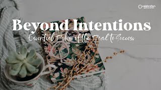 New Thought Sermon - Beyond Intentions: Essential Rules of the Road to Success