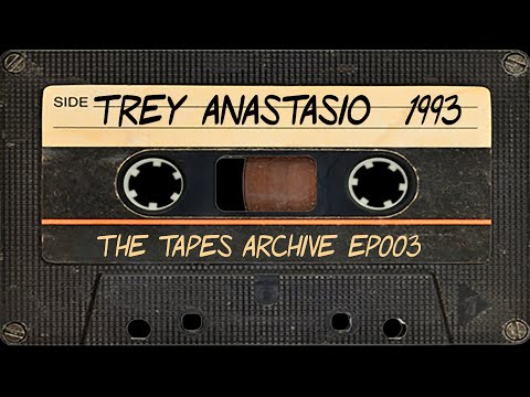 #003 Trey Anastasio of Phish 1993 | The Tapes Archive podcast