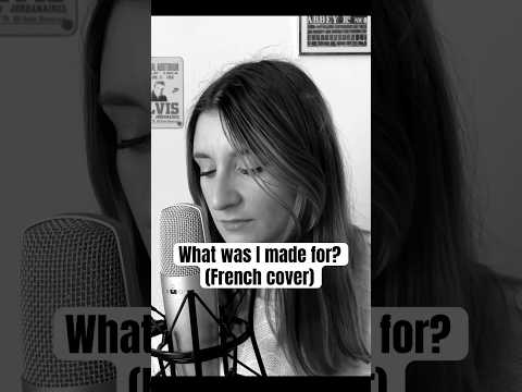 What were you made for? 🥹❤️ #cover #reprise #frenchcover #billieeilish