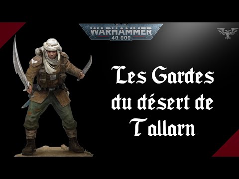 WARHAMMER 40K | Les Gardes du désert de Tallarn